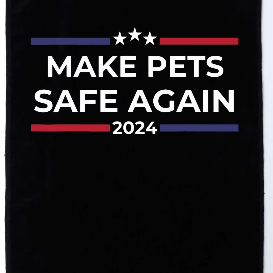 Make Pets Safe Again Funny Pet Safety Awareness Platinum Collection Golf Towel