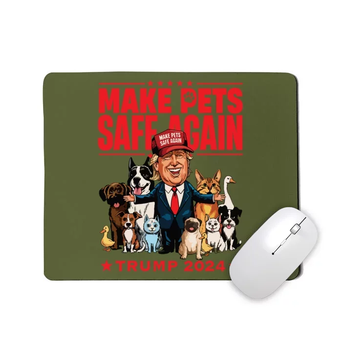 Make Pets Safe Again Trump 2024 Save Our Pets Mousepad