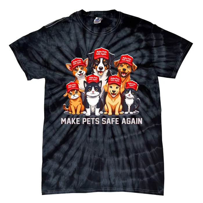 Make Pets Safe Again Funny Donald Trump 2024 Debate Election Tie-Dye T-Shirt