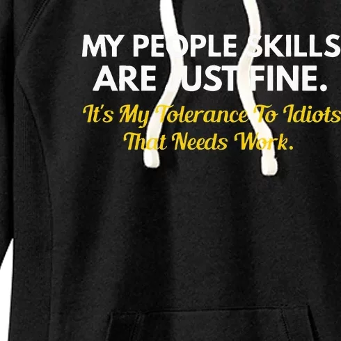 My People Skills Are Fine My Tolerance To Idiots Needs Work Women's Fleece Hoodie