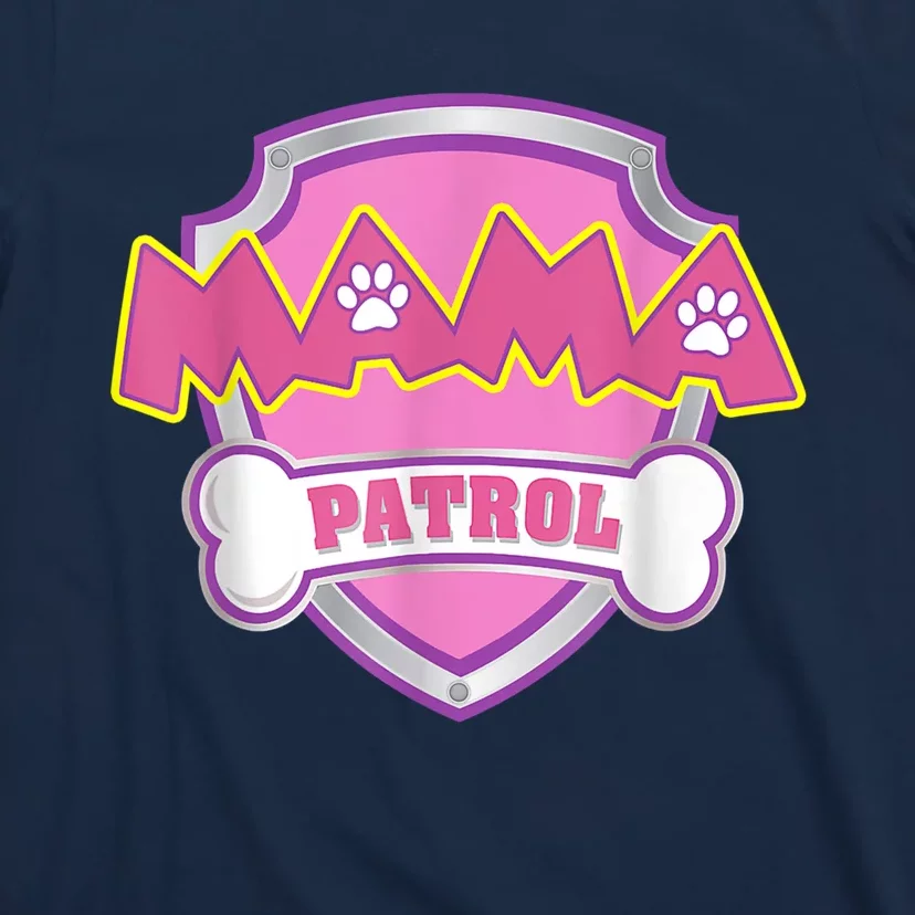 Mama Patrol Shirt Dog Mom Dad T-Shirt