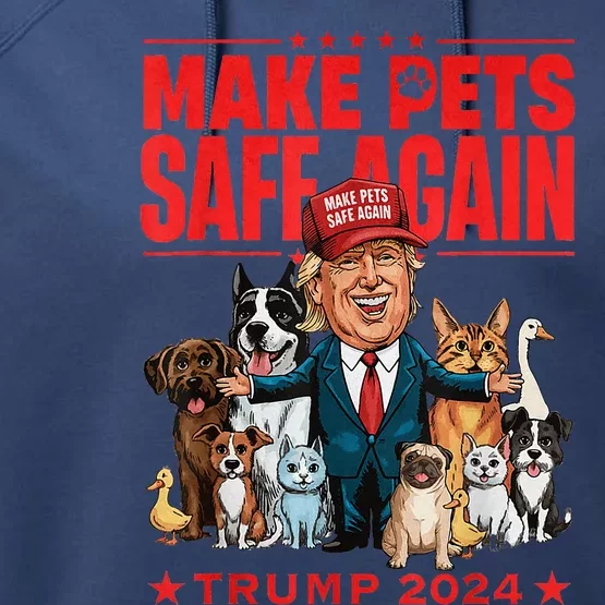 Make Pets Safe Again Trump 2024 Performance Fleece Hoodie