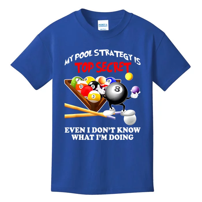 My Pool Strategy Is To Secret Billiards Pool Players Gift Funny Billiards Kids T-Shirt