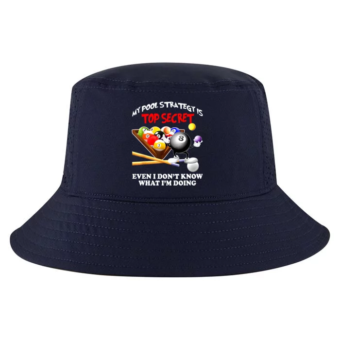 My Pool Strategy Is To Secret Billiards Pool Players Gift Funny Billiards Cool Comfort Performance Bucket Hat