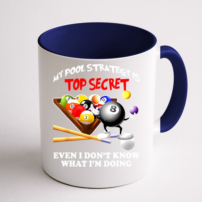 My Pool Strategy Is To Secret Billiards Pool Players Gift Funny Billiards Front & Back Coffee Mug