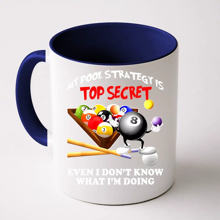 My Pool Strategy Is To Secret Billiards Pool Players Gift Funny Billiards Front & Back Coffee Mug