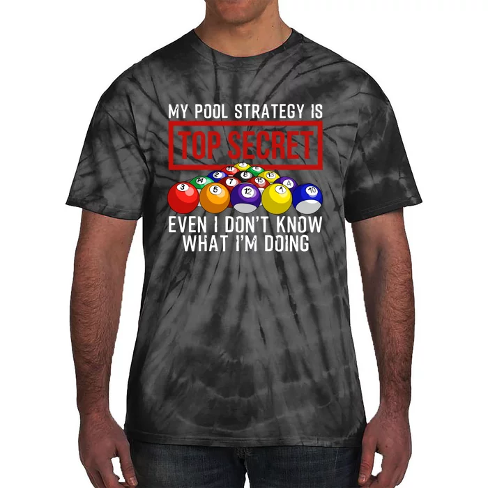 My Pool Strategy Is Top Secret Funny Billiard Player Tie-Dye T-Shirt