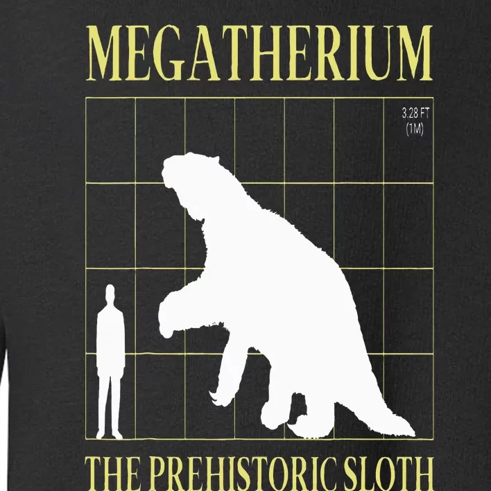 Megatherium Prehistoric Sloth Extinct Giant Ground Sloth Toddler Sweatshirt