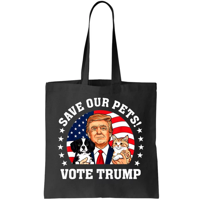 Make Pets Safe Again Vote Trump Save Our Pets Cats Dogs 2024 Gift Tote Bag