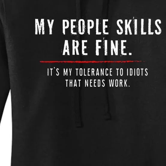 My People Skills Are Just Fine Funny Sarcastic Funny Saying Women's Pullover Hoodie