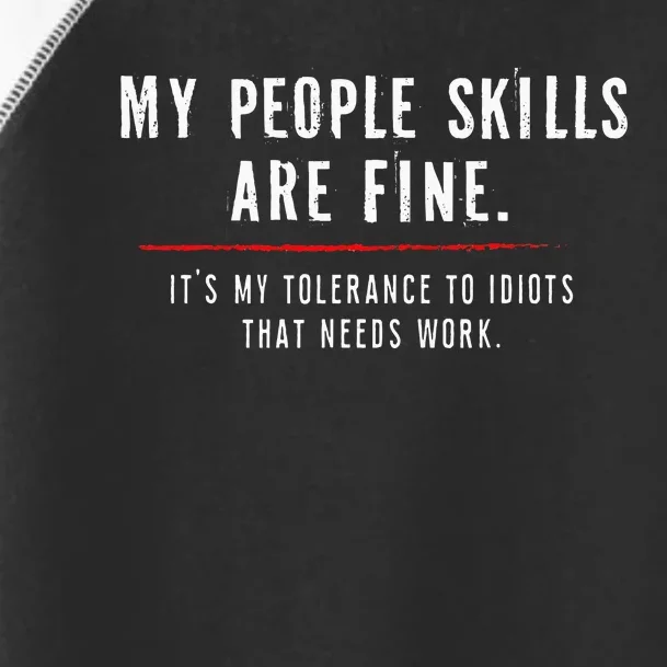 My People Skills Are Just Fine Funny Sarcastic Funny Saying Toddler Fine Jersey T-Shirt