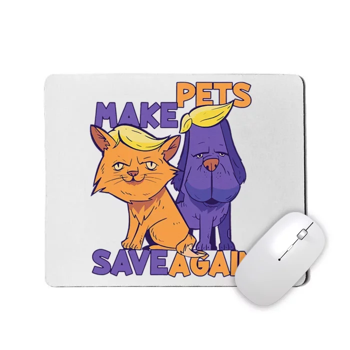 Make Pets Safe Again 2024 Save Our Pets Trump 2024 Mousepad