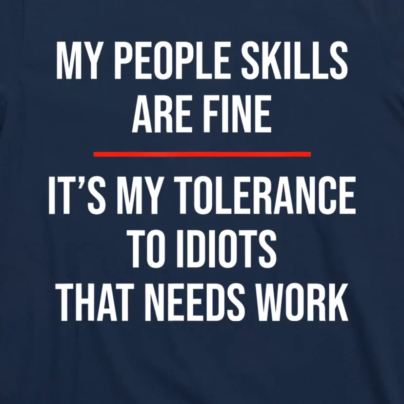 My People Skills Are Fine Funny Sarcastic T-Shirt