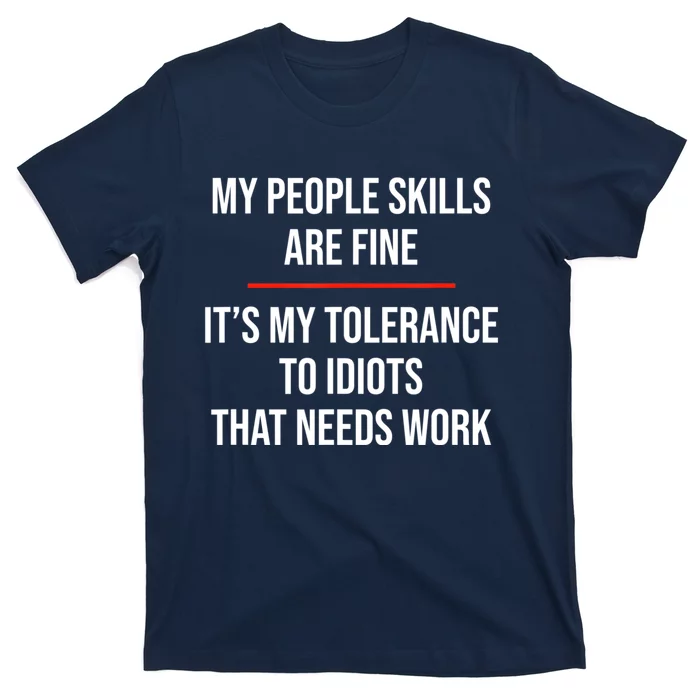 My People Skills Are Fine Funny Sarcastic T-Shirt