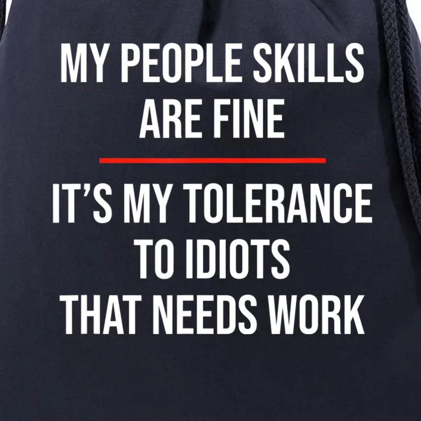 My People Skills Are Fine Funny Sarcastic Drawstring Bag