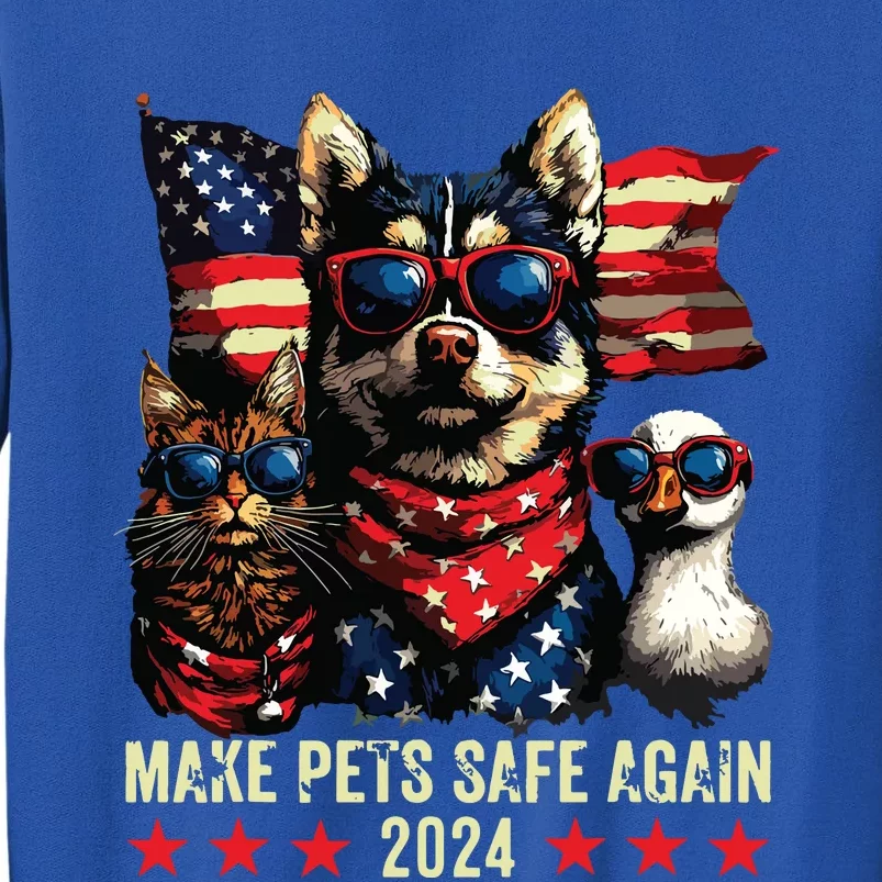 Make Pets Safe Again Trump 2024 Save Our Pets Tall Sweatshirt