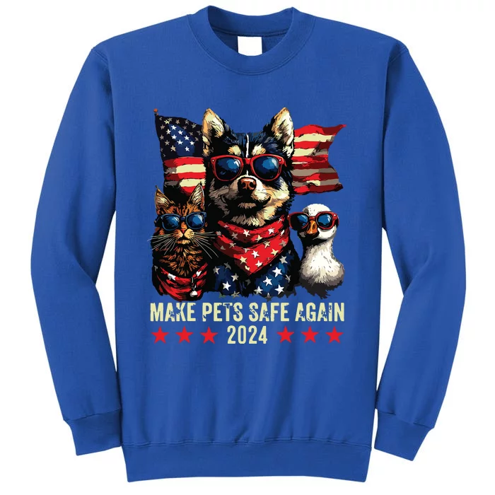 Make Pets Safe Again Trump 2024 Save Our Pets Tall Sweatshirt