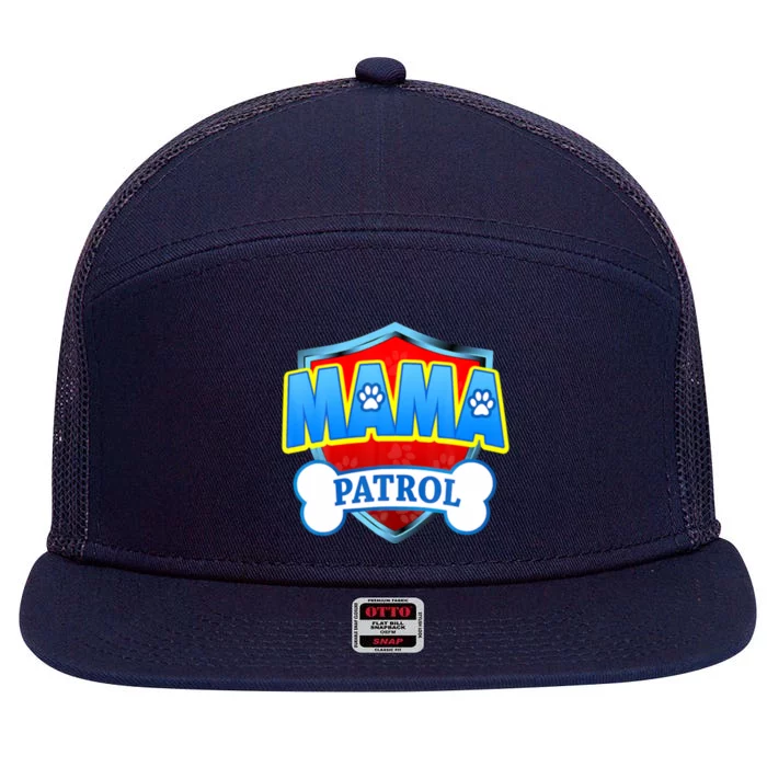 Mama Patrol Shirt Dog Mom Funny Gift For Mothers Day 7 Panel Mesh Trucker Snapback Hat