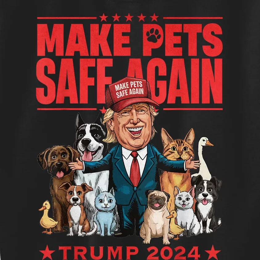 Make Pets Safe Again Trump 2024 Save Our Pets Kids Sweatshirt