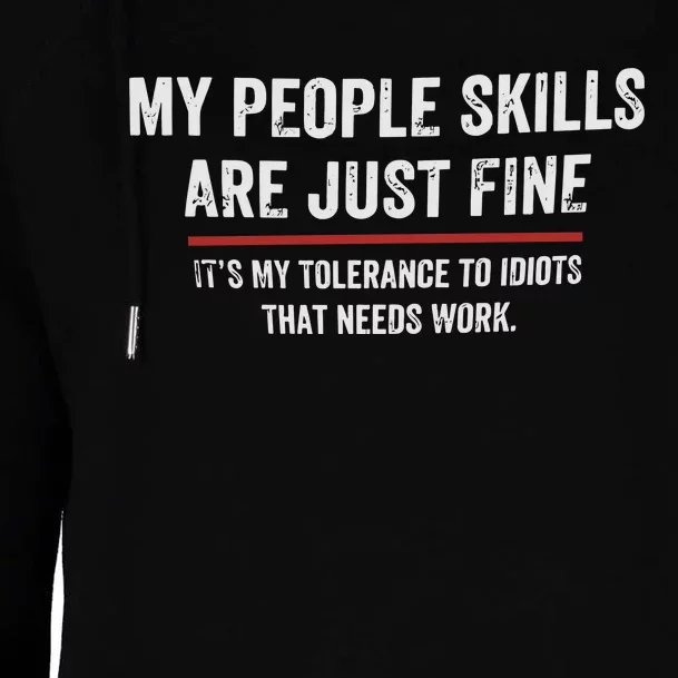 My People Skills Are Fine Cool Womens Funnel Neck Pullover Hood