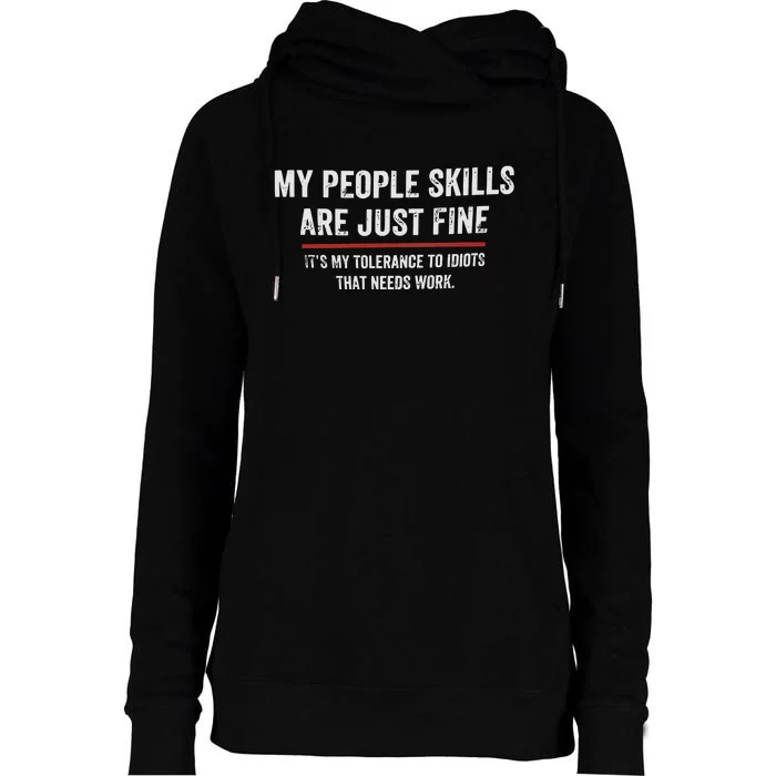 My People Skills Are Fine Cool Womens Funnel Neck Pullover Hood