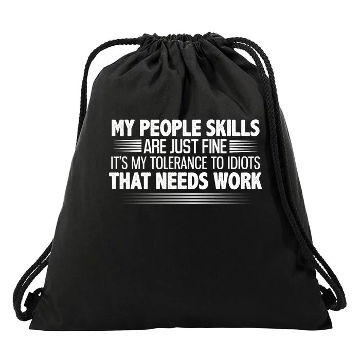 My People Skills Are Fine Funny T Drawstring Bag