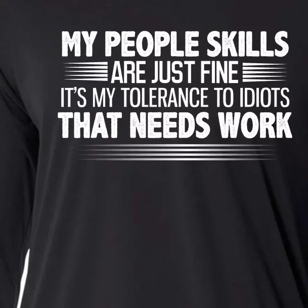 My People Skills Are Fine Funny T Cooling Performance Long Sleeve Crew