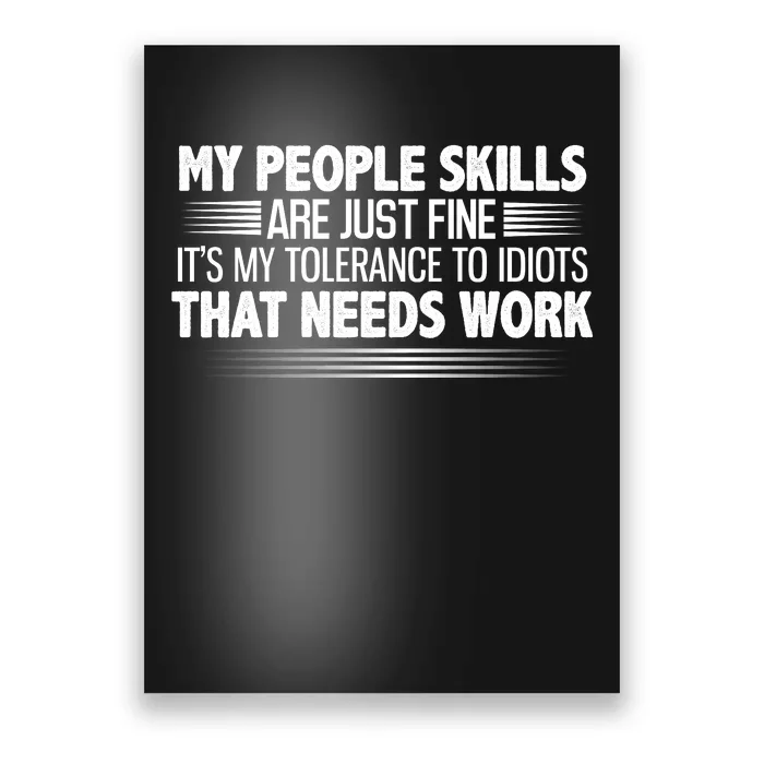 My People Skills Are Fine Funny T Poster