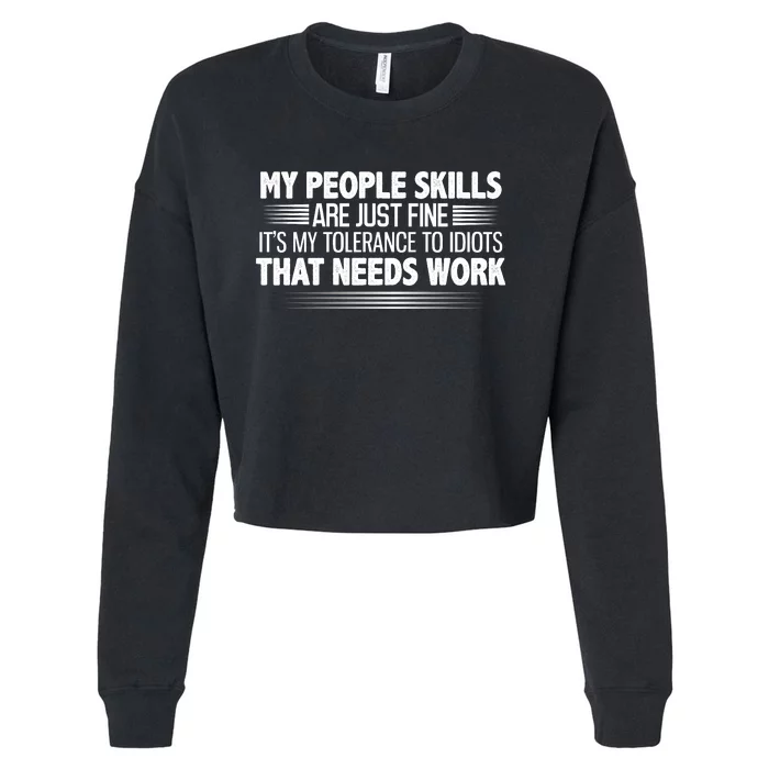 My People Skills Are Fine Funny T Cropped Pullover Crew