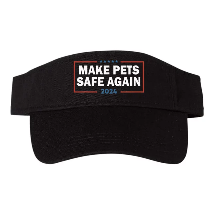 Make Pets Safe Again Trump Harris Debate Eating The Dogs Cat Valucap Bio-Washed Visor