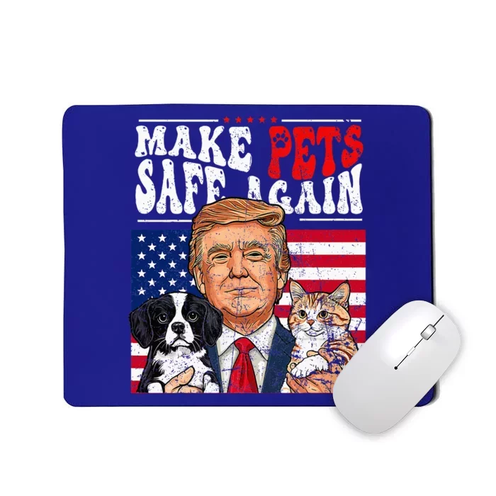 Make Pets Safe Again Trump 2024 Save Our Pets Mousepad