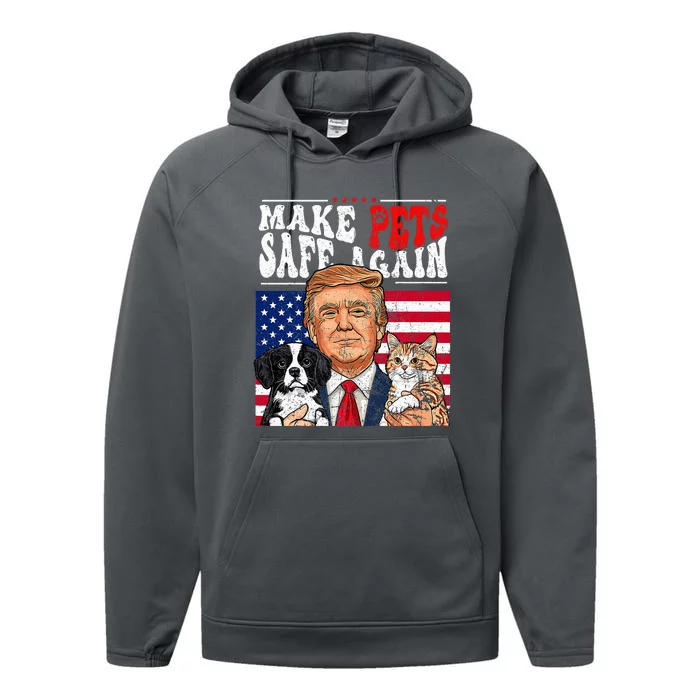 Make Pets Safe Again Trump 2024 Save Our Pets Performance Fleece Hoodie