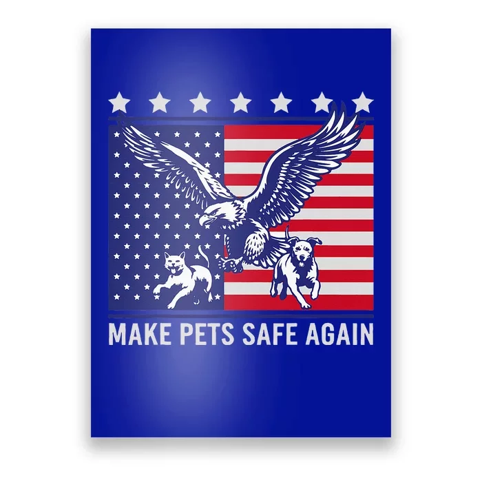 Make Pets Safe Again Trump Harris Debate Eating The Dogs Cat Poster