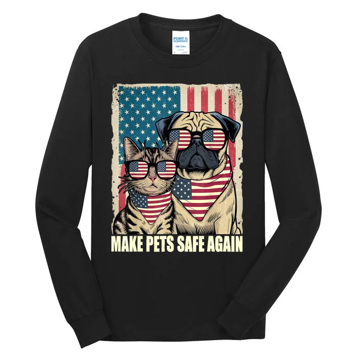 Make Pets Safe Again Eating The Dogs Cats Election Tall Long Sleeve T-Shirt