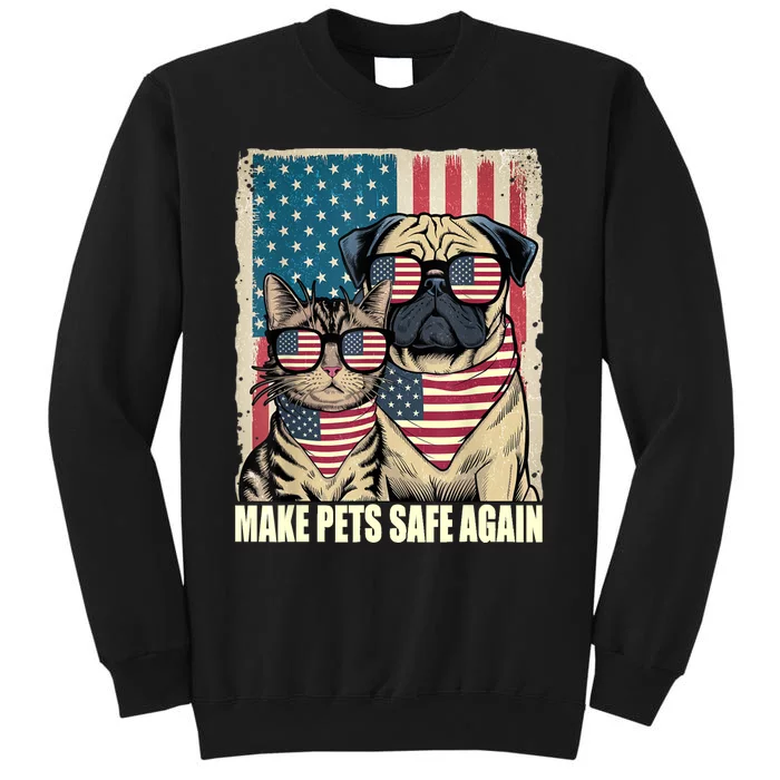 Make Pets Safe Again Eating The Dogs Cats Election Tall Sweatshirt