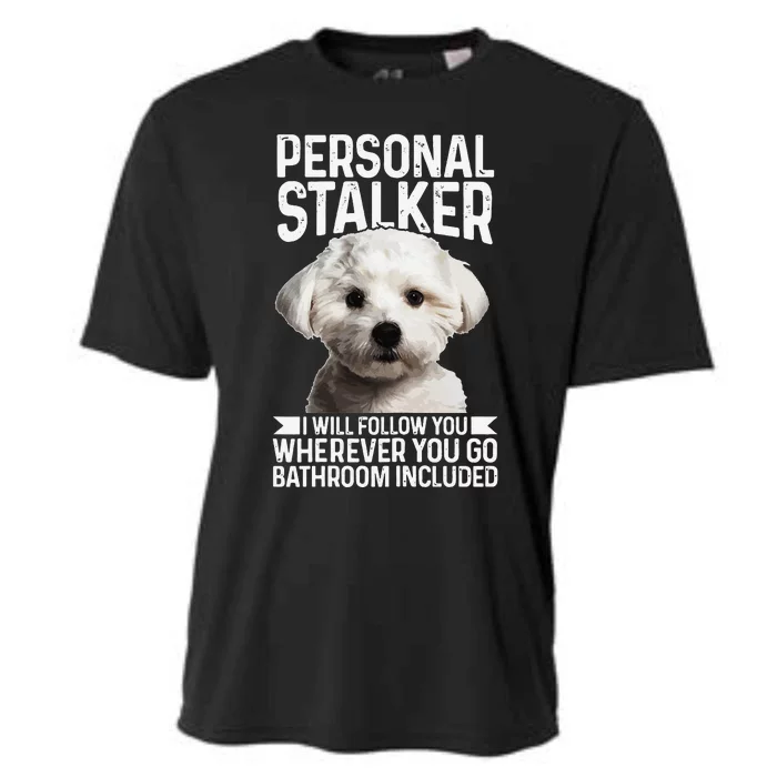 Maltese Personal Stalker Funny Cute Dog Maltese Mom Cooling Performance Crew T-Shirt