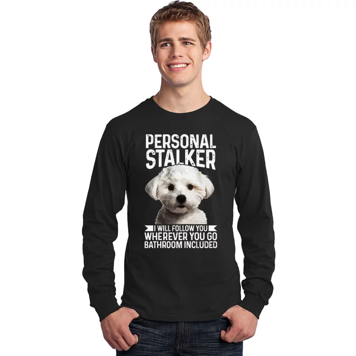 Maltese Personal Stalker Funny Cute Dog Maltese Mom Long Sleeve Shirt