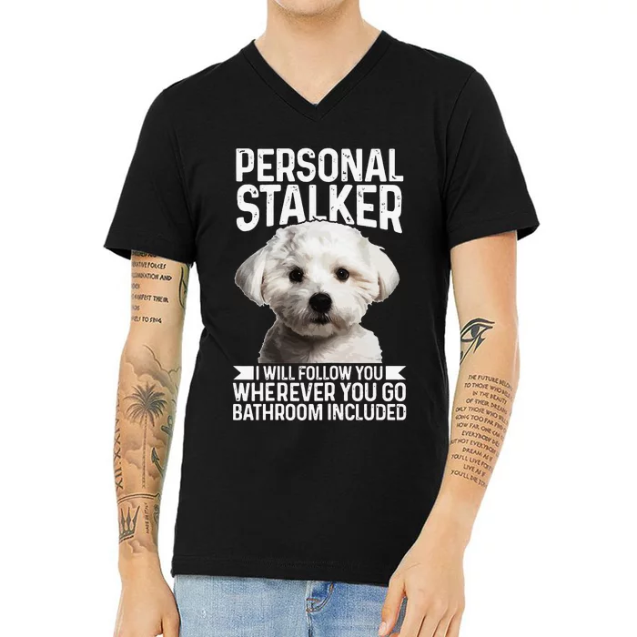 Maltese Personal Stalker Funny Cute Dog Maltese Mom V-Neck T-Shirt