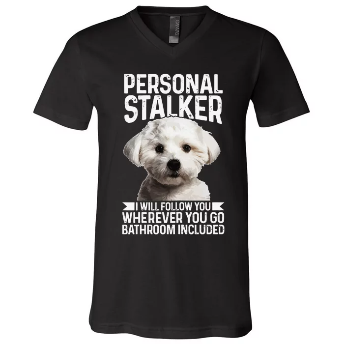 Maltese Personal Stalker Funny Cute Dog Maltese Mom V-Neck T-Shirt