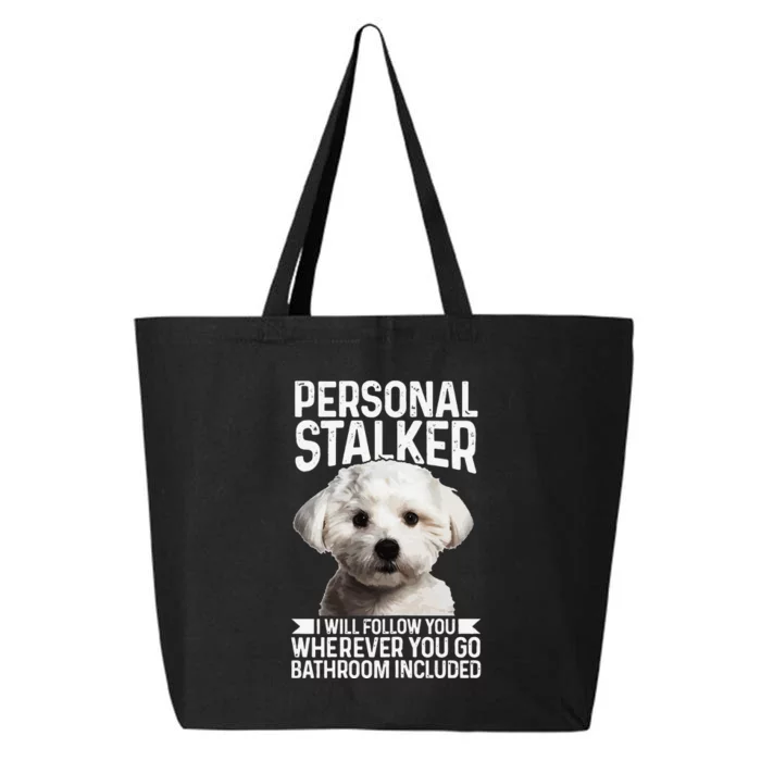 Maltese Personal Stalker Funny Cute Dog Maltese Mom 25L Jumbo Tote