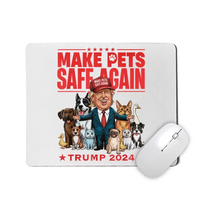 Make Pets Safe Again Trump 2024 Save Our Pets Mousepad