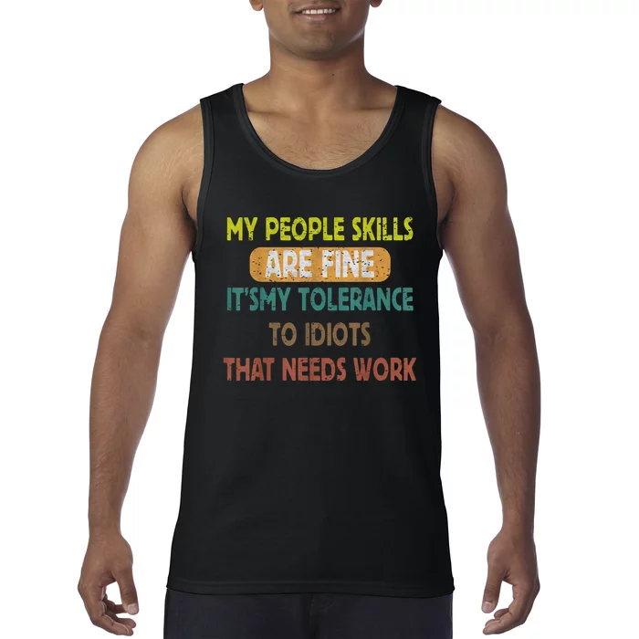 My People Skills Are Just Fine Funny Sarcastic Funny Saying Tank Top