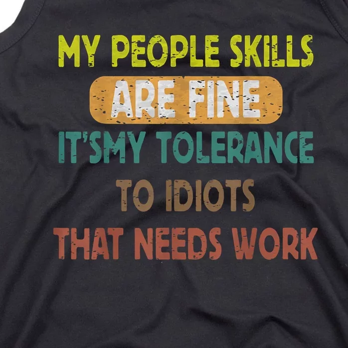 My People Skills Are Just Fine Funny Sarcastic Funny Saying Tank Top