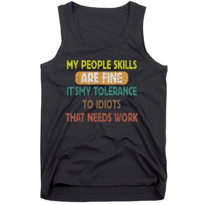 My People Skills Are Just Fine Funny Sarcastic Funny Saying Tank Top