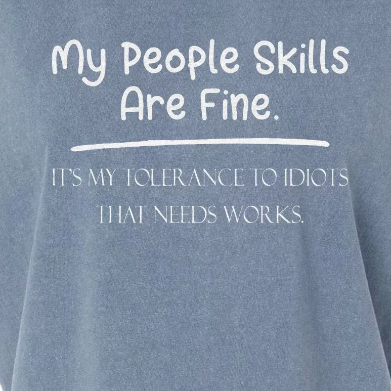 My People Skills Are Fine My Tolerance To Idiots Needs Work Garment-Dyed Women's Muscle Tee