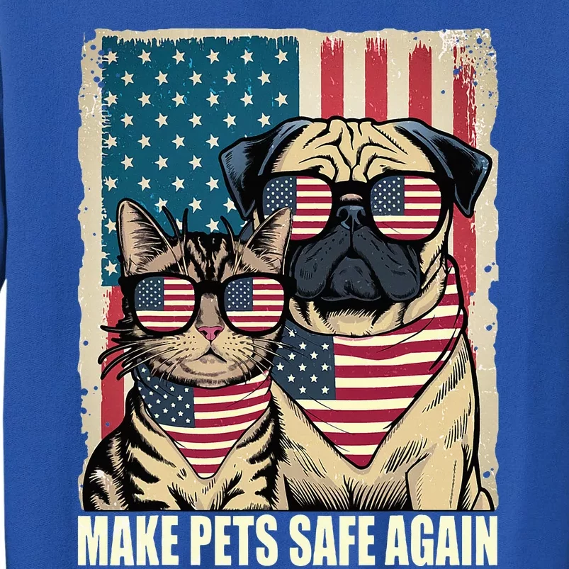 Make Pets Safe Again Eating The Dogs Cats Election Tall Sweatshirt