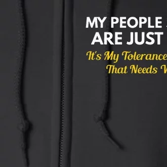 My People Skills Are Fine My Tolerance To Idiots Needs Work Full Zip Hoodie