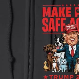 Make Pets Safe Again Trump 2024 Save Our Pets Gift Full Zip Hoodie