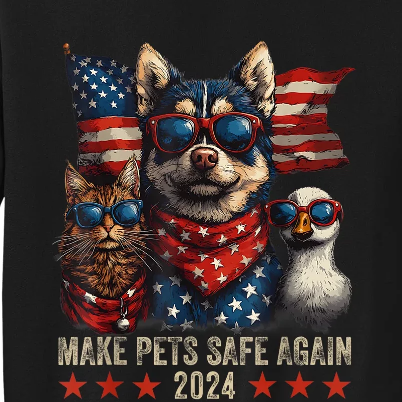 Make Pets Safe Again Trump 2024 Save Our Pets Sweatshirt