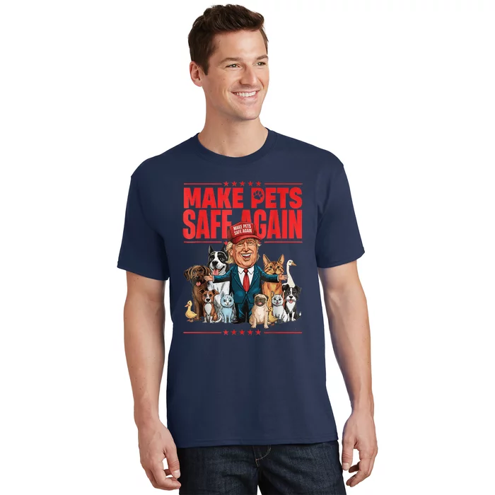 Make Pets Safe Again 2024 Save Our Pets Funny Trump And Pets Lovers T-Shirt